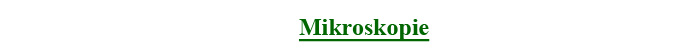 Mikroskopie